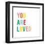 You are Loved-Ann Kelle-Framed Art Print