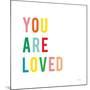 You are Loved-Ann Kelle-Mounted Art Print