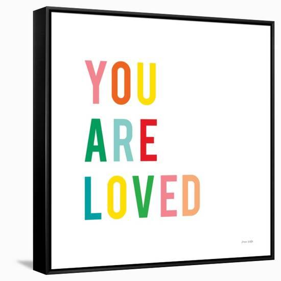 You are Loved-Ann Kelle-Framed Stretched Canvas