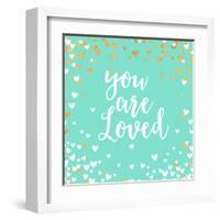 You Are Loved-Evangeline Taylor-Framed Art Print