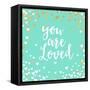 You Are Loved-Evangeline Taylor-Framed Stretched Canvas