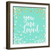 You Are Loved-Evangeline Taylor-Framed Art Print
