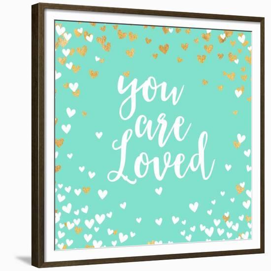 You Are Loved-Evangeline Taylor-Framed Premium Giclee Print