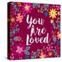 You Are Loved-Joan Coleman-Stretched Canvas