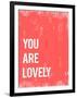 You are Lovely-Kindred Sol Collective-Framed Art Print