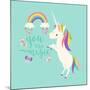 You are Magic - Rainbow and Unicorn-Heather Rosas-Mounted Art Print