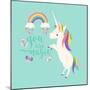 You are Magic - Rainbow and Unicorn-Heather Rosas-Mounted Art Print