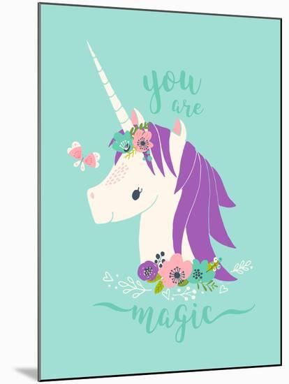 You are Magic Unicorn-Heather Rosas-Mounted Art Print