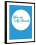 You are My Favorite 2-NaxArt-Framed Art Print