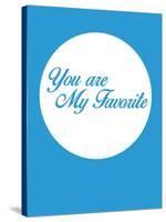 You are My Favorite 2-NaxArt-Stretched Canvas