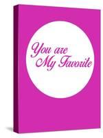 You are My Favorite 3-NaxArt-Stretched Canvas