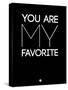 You are My Favorite Black-NaxArt-Stretched Canvas