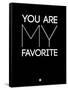 You are My Favorite Black-NaxArt-Framed Stretched Canvas