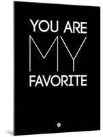 You are My Favorite Black-NaxArt-Mounted Art Print