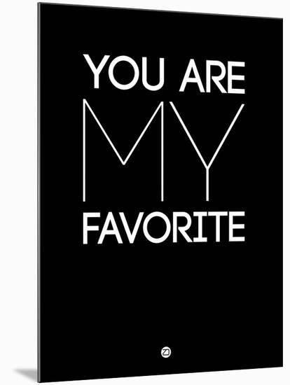 You are My Favorite Black-NaxArt-Mounted Art Print