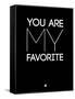 You are My Favorite Black-NaxArt-Framed Stretched Canvas