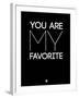 You are My Favorite Black-NaxArt-Framed Art Print