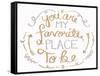 You are My Favorite I-SD Graphics Studio-Framed Stretched Canvas