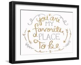 You are My Favorite I-SD Graphics Studio-Framed Art Print