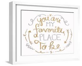 You are My Favorite I-SD Graphics Studio-Framed Art Print