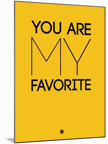 You are My Favorite Yellow-NaxArt-Mounted Art Print