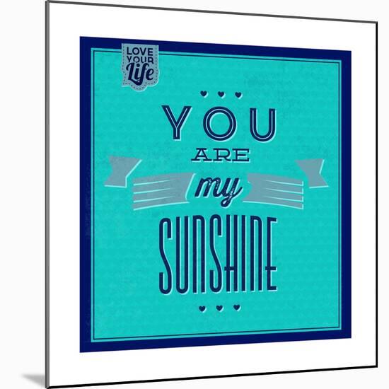 You are My Sunshine 1-Lorand Okos-Mounted Premium Giclee Print