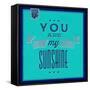 You are My Sunshine 1-Lorand Okos-Framed Stretched Canvas