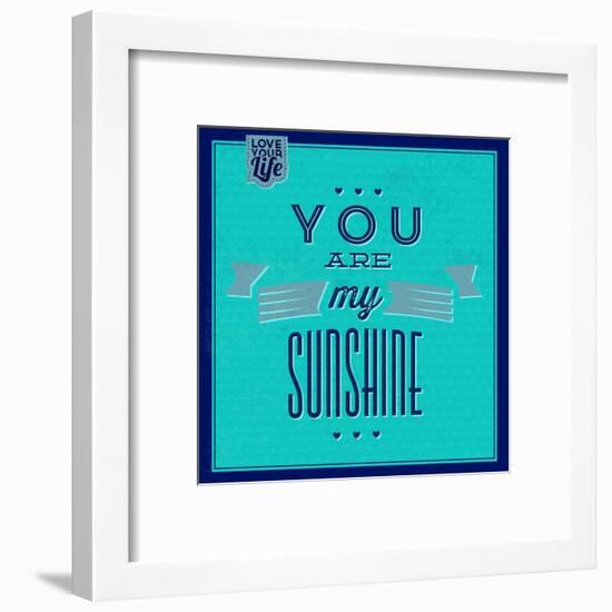 You are My Sunshine 1-Lorand Okos-Framed Art Print