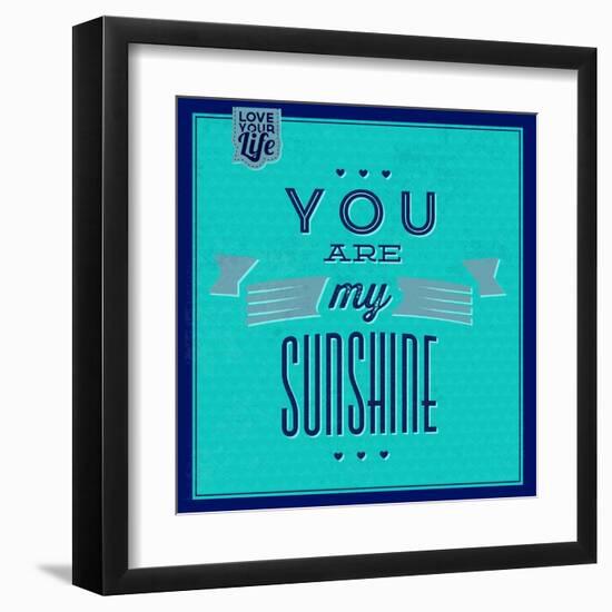 You are My Sunshine 1-Lorand Okos-Framed Art Print