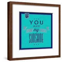 You are My Sunshine 1-Lorand Okos-Framed Art Print