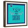 You are My Sunshine 1-Lorand Okos-Framed Art Print