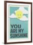 You Are My Sunshine-null-Framed Art Print