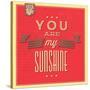 You are My Sunshine-Lorand Okos-Stretched Canvas