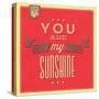 You are My Sunshine-Lorand Okos-Stretched Canvas