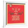 You are My Sunshine-Lorand Okos-Framed Art Print