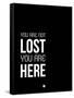 You are Not Lost Black and White-NaxArt-Framed Stretched Canvas