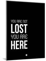 You are Not Lost Black and White-NaxArt-Mounted Art Print