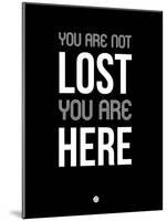 You are Not Lost Black-NaxArt-Mounted Art Print