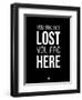 You are Not Lost Black-NaxArt-Framed Art Print