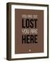 You are Not Lost Brown-NaxArt-Framed Art Print