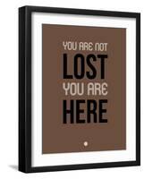 You are Not Lost Brown-NaxArt-Framed Art Print