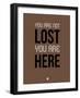 You are Not Lost Brown-NaxArt-Framed Art Print