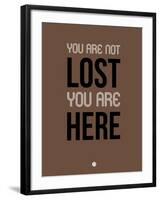 You are Not Lost Brown-NaxArt-Framed Art Print