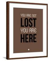 You are Not Lost Brown-NaxArt-Framed Art Print