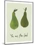 You Are Pear-fect-Joni Whyte-Mounted Giclee Print
