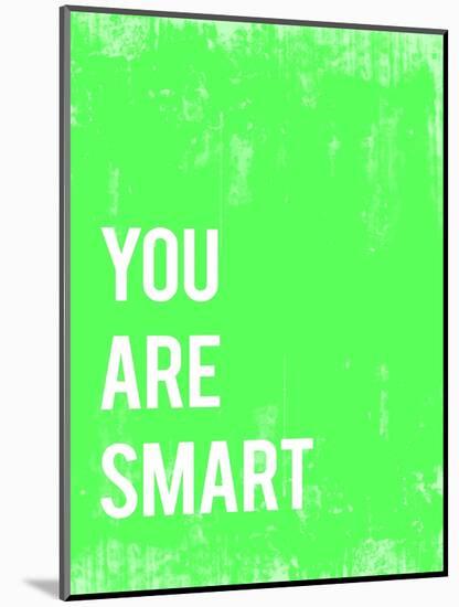 You are Smart-Kindred Sol Collective-Mounted Art Print