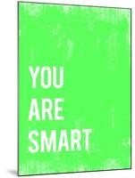 You are Smart-Kindred Sol Collective-Mounted Art Print