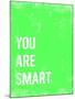 You are Smart-Kindred Sol Collective-Mounted Art Print