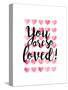 You Are So Loved!-Joan Coleman-Stretched Canvas