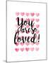 You Are So Loved!-Joan Coleman-Mounted Art Print